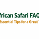Frequently Asked Questions about an african safari